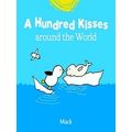 A Hundred Kisses Around The Word