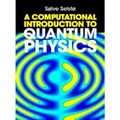 A Computational Introduction to Quantum Physics