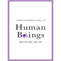 A Philosopher Looks At Human Beings
