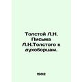 Tolstoy L.N. Tolstoys Letters to the Dukhoborts...