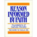 Reason Informed By Faith