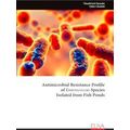 Antimicrobial Resistance Profile of Enterococcus Species Isolated from Fish Pond