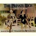 The Private Rich - A Family Album by Peter Rand; Elizabeth Bird