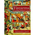 Firearms - A Global History to 1700 by Kenneth W. Chase