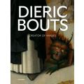 Dieric Bouts - Creator of Images by Various Authors