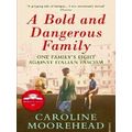 A Bold and Dangerous Family