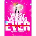 Worst Wedding Ever