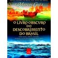 O Livro Obscuro Do Descobrimento Do Brasil