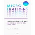 Microtraumas: Reconoce Y Combate Los Devastadores Efectos De Las Pequenas Herida