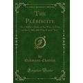 The Plébiscite: Or a Miller's Story of the War,...