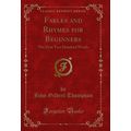 Fables and Rhymes for Beginners: The First Two ...