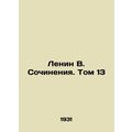 Lenin V. Works. Volume 13 In Russian /Lenin V. ...