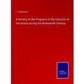 A History of the Progress of the Calculus of Va...