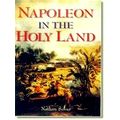 Napoleon in the Holy Land by Nathan Schur