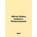 Alfred Sisley (German). Reproduction/Alfred Sisley (nemets.). Reproduktsii