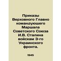 Orders from the Supreme Commander of the Soviet...