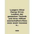 Luegers Otto. Lexikon der gesamten Technik und ihrer Hilfswissenschaften: The Le