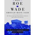 What Roe V. Wade Should Have Said