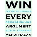 Win Every Argument