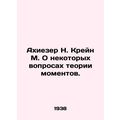 Ahiezer N. Crane M. On some issues of moment th...