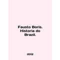 Fausto Boris. History do Brazil. In English.