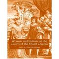 Women and Culture at the Courts of the Stuart Q...