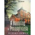 A Haunting In Pennsylvania