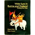 Wide Eyes in Burma and Thailand - Finding Your Way by Wayne Stier