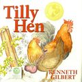 TILLY HEN by KENNETH GILBERT HCDJ ILLUSTRATED P...
