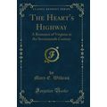 The Heart's Highway: A Romance of Virginia in t...