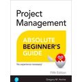 Absolute Beginner's Guide Project Management Absolute Beginner's Guide