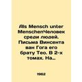 Als Mensch unter MenschenMan among the People. Letters from Vincent van Gogh to