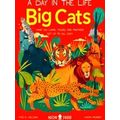 A Day In The Life Big Cats (A Day In The Life)