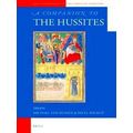 Brill's Companions To The Christian Tradition-A Companion To The Hussites