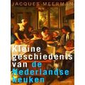 Kleine Geschiedenis Van De Nederlandse Keuken