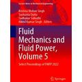Lecture Notes in Mechanical Engineering: Fluid Mechanics and Fluid Power, Volume