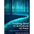 Finding God In A Culture Of Fear