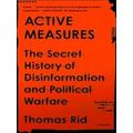Active Measures The Secret History of Disinform...