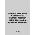 Female and Male Climacteric: Current Opinion 1978 Female and Male Menopause. In