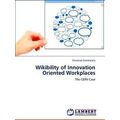 Wikibility of Innovation Oriented Workplaces
