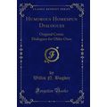 Humorous Homespun Dialogues: Original Comic Dia...
