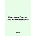 Henryk Senkevich. Pan Volodyevsky. In Russian /Senkevich Genrik. Pan Volodyevs