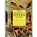 The Penguin Opera Guide by Amanda Holden; Colin Davis; Nicholas Kenyon