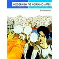 Modernism The Morning After