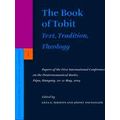 Supplements to the Journal for the Study of Judaism-The Book of Tobit: Text, Tra