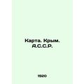 Map. Crimea. A.S.S.R. In Russian /Karta. Krym. A.S.S.R.