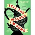 Tell the Wolves I'm Home