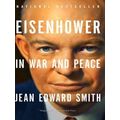 Eisenhower in War and Peace