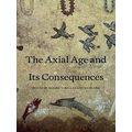Axial Age and Its Consequences by Robert N. Bellah