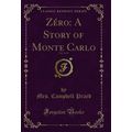 Zéro: A Story of Monte Carlo, Vol. 2 of 2 (Clas...
